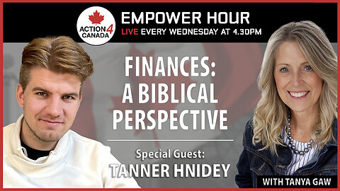 Finances - A Biblical Perspective With Tanya Gaw & Tanner Hnidey, Nov. 20, 2024