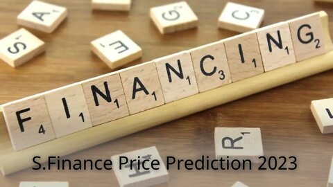 S Finance Price Prediction 2022, 2025, 2030 SFG Cryptocurrency Price Prediction