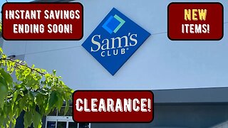 Sam's Club ~ Instant Savings Ending Soon, NEW Items & Clearance