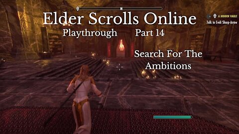 The Elder Scrolls Online Part 14 : Search For The Ambitions