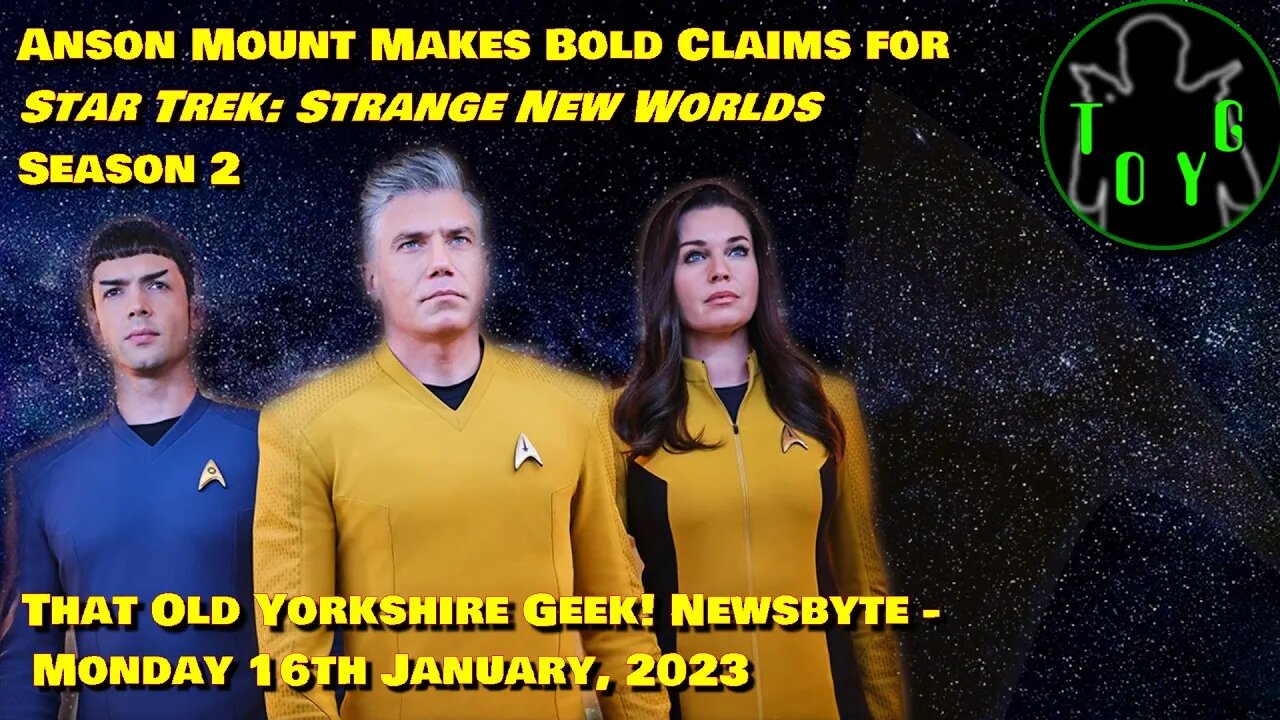 Anson Mount Makes Bold Claims for SNW Season 2 - TOYG! News Byte - 16th January, 2023