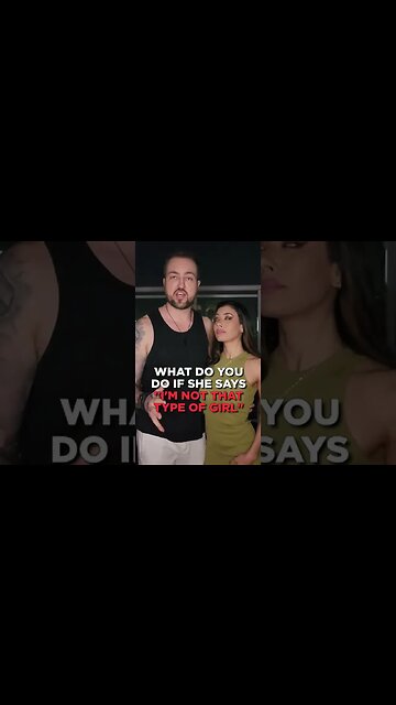 "I'm not that type of girl"... What do you say?? 🤔