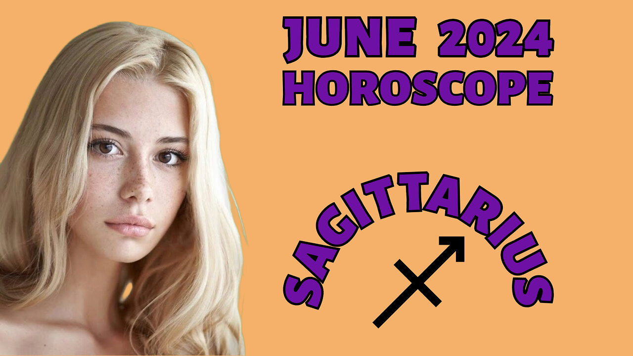 Sagittarius June 2024 Horoscope: Career Boosts, Emotional Bonds & Personal Growth!