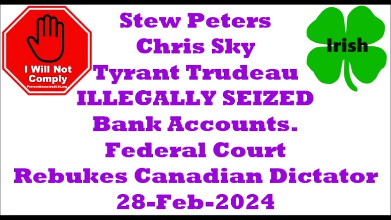 Tyrant Trudeau ILLEGALLY SEIZED Bank Accounts Federal Court REBUKES Canadian DICTATOR 28-Feb-2024