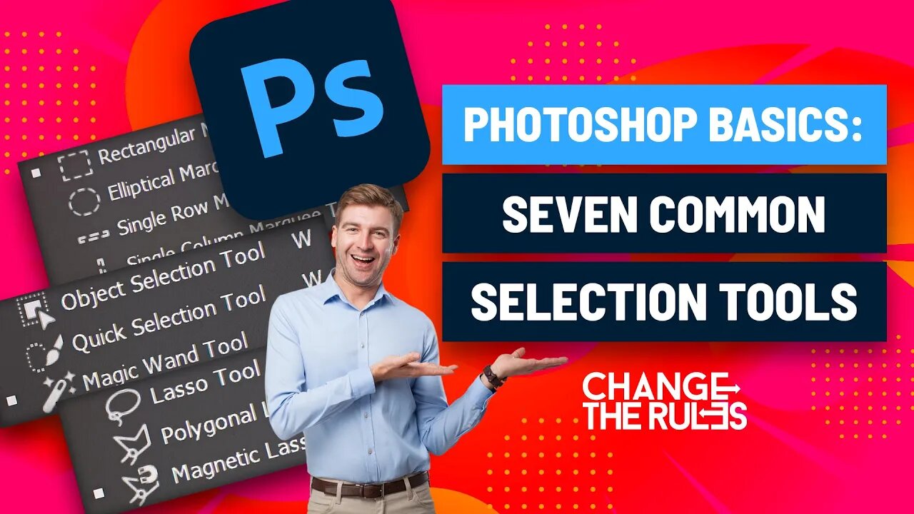 Photoshop Basics: Getting Started With Seven Common Selection Tools