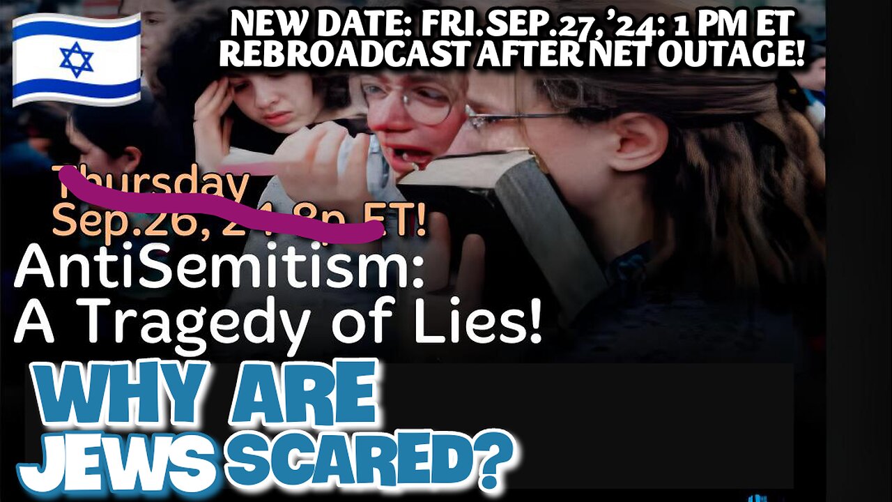 REMASTERED LIVE! Fri.Sep.27,'24 1-PM ET: "AntiSemitism: a Tragedy of Lies!" Find out how the Roman "big lie" shifting their murder of Jesus Christ by Crucifixion and the Roman Legion Spear of Destiny, falsely onto his own people.