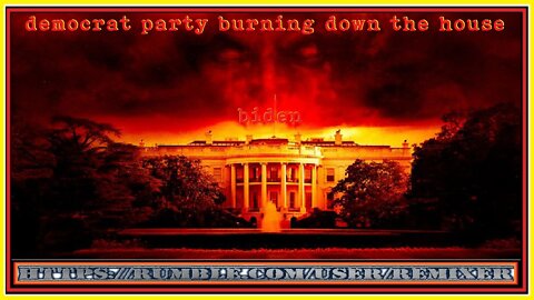 democrat party burning down the house