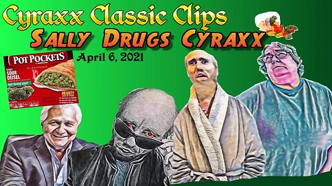 Cyraxx Classic Clips - Sally Drugs Cyraxx