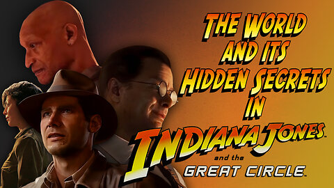 The World and its Hidden Secrets in Indiana Jones and the Great Circle #RumbleGaming