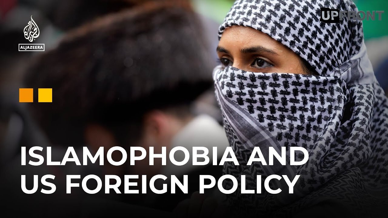 Israel-Gaza: Does Islamophobia play a part in US foreign policy? | UpFront