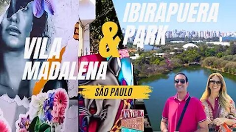 IBIRAPUERA PARK & VILA MADALENA, SÃO PAULO!