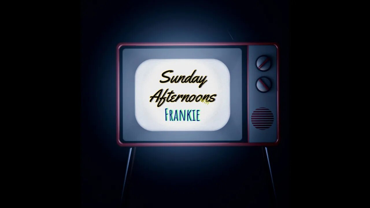 Sunday Afternoon with Frankie
