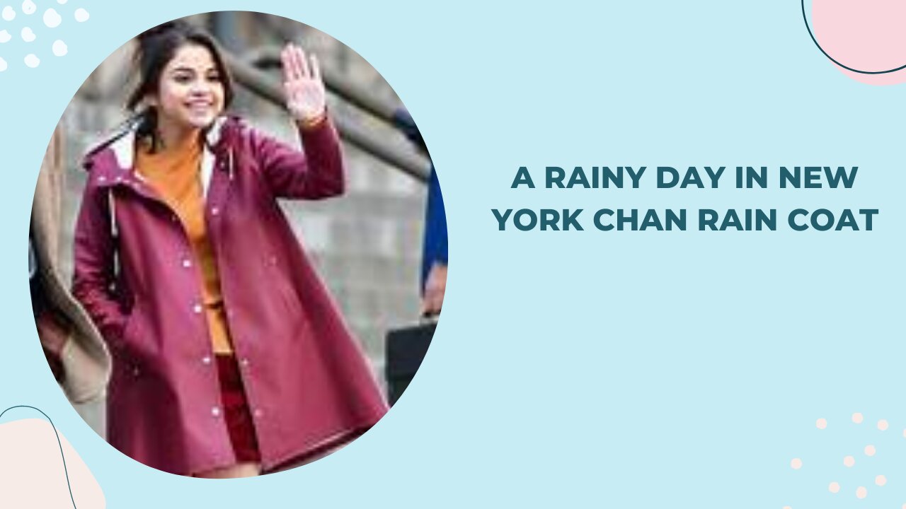 A RAINY DAY IN NEW YORK || CHAN RAIN || COAT