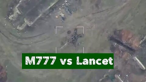 M777 vs Lancet