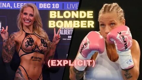 The Blond Bomber - Ebanie Bridges ▶ WARNING: EXPLICIT