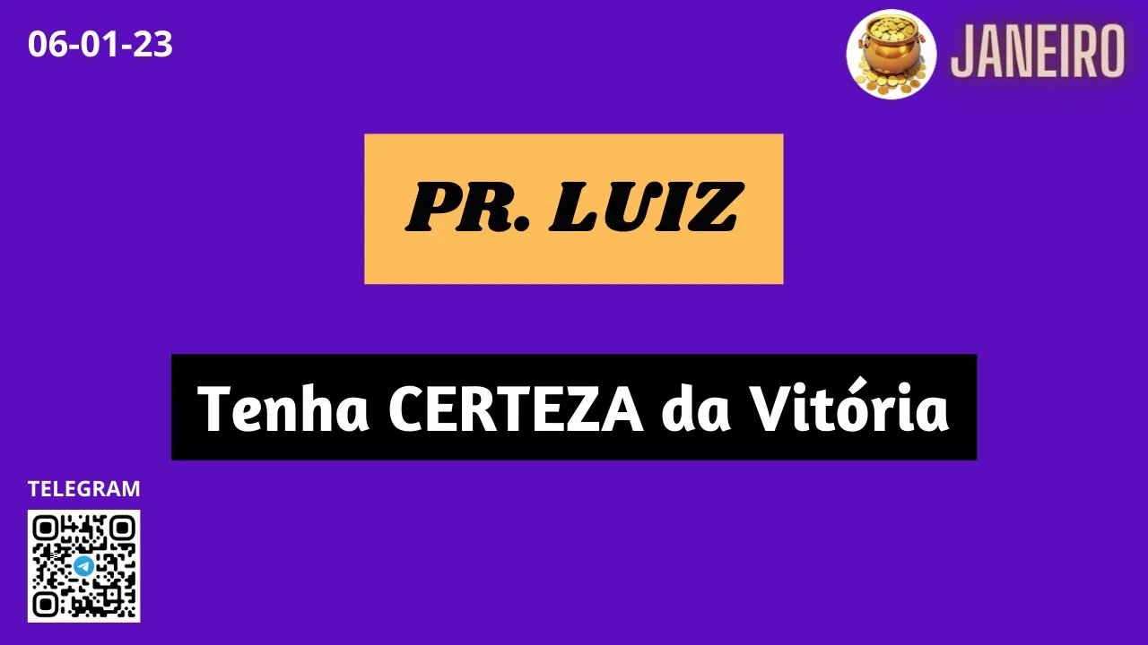 PR. LUIZ Tenha CERTEZA da Vitória