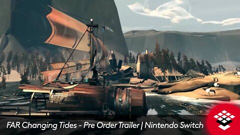 FAR Changing Tides Pre Order Trailer Nintendo Switch
