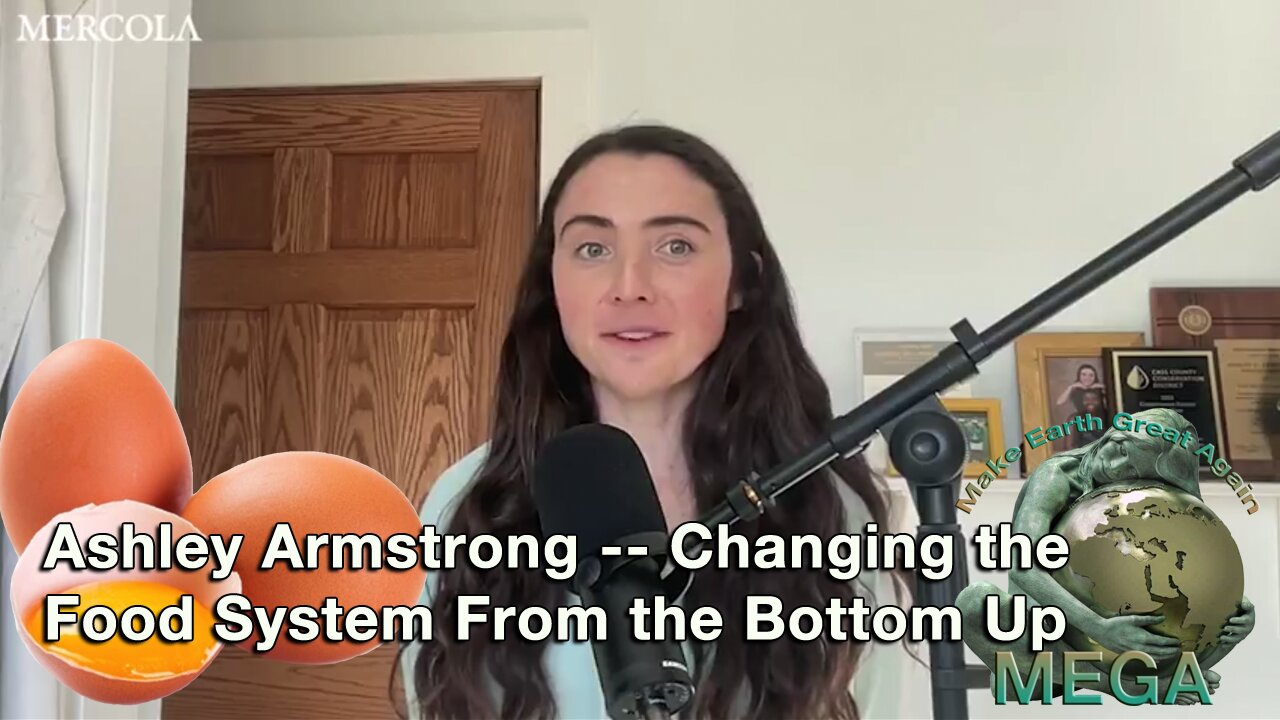 Ashley Armstrong -- Changing the Food System From the Bottom Up -- by Dr. Joseph Mercola