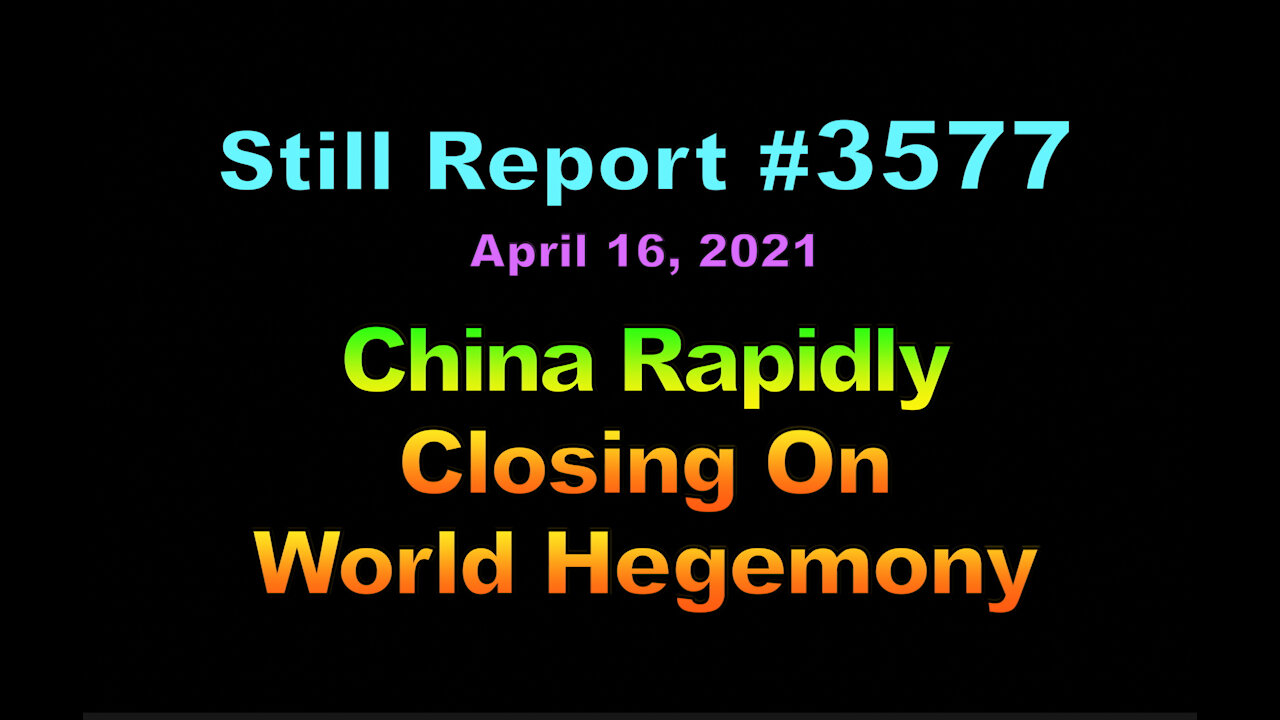 China Rapidly Closing on World Hegemony, 3577