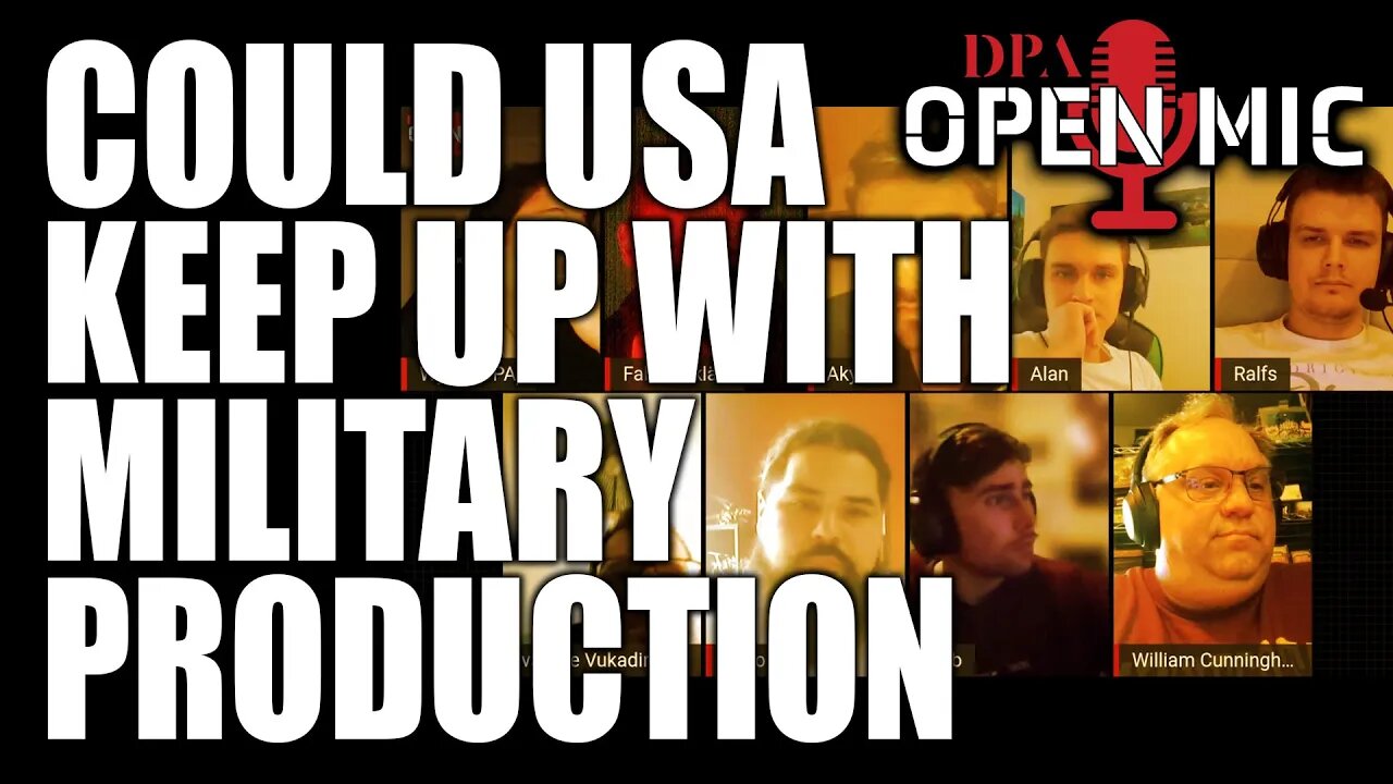 Could the USA keep up with it's military production | DPA Open MIc