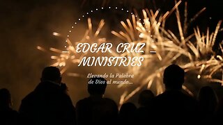 GRATITUD A DIOS - EDGAR CRUZ MINISTRIES