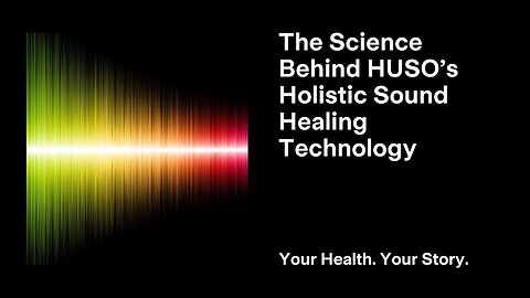 The Science Behind HUSO’s Holistic Sound Healing Technology