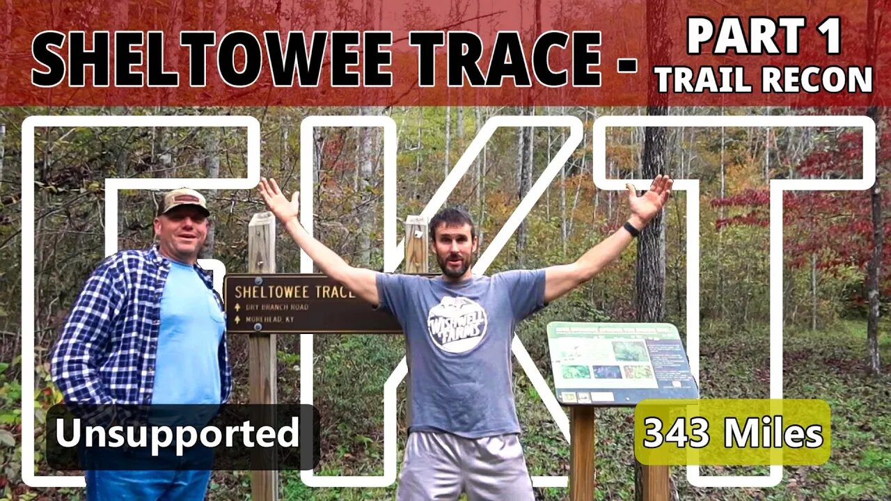 Sheltowee Trace Thru-Hike Part 1 - Trail Recon and the Start! \ 343 Mile Unsupported FKT