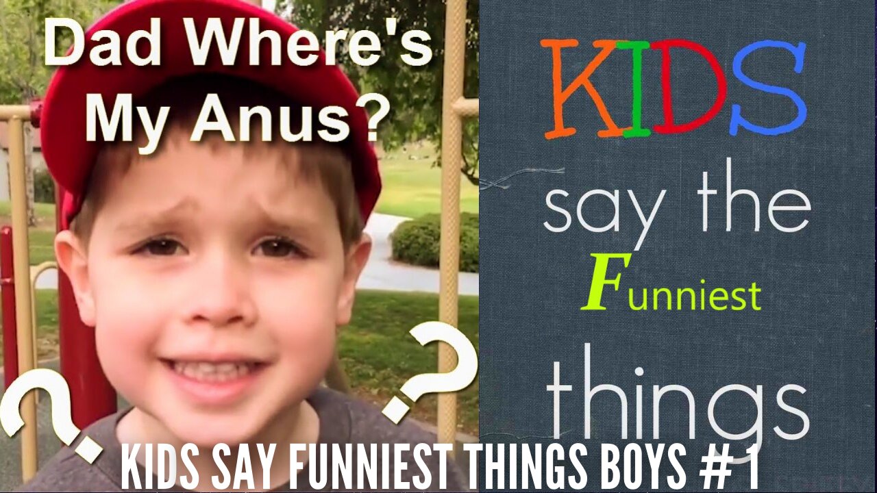 Kids Say The Funniest Things Boys