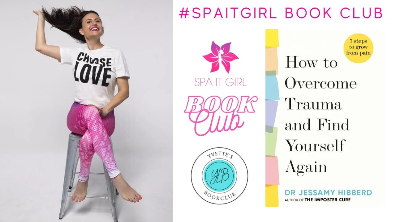 How To Overcome Trauma & Find Yourself Again w/Dr Jessamy Hibberd #spaitgirlbookclub #mentalhealth