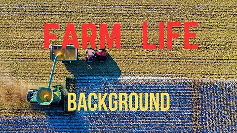 FARM LIFESTYLE 4K BACKGROUND