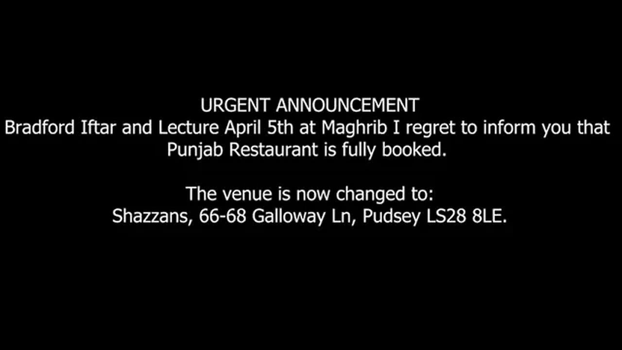 URGENT ANNOUNCEMENT Bradford Iftar and Lecture April 5th at Maghrib