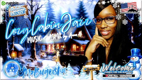 💛MZB Tingz™💛 "CozyCabinJazz" by Anna H. ✝️🕊️ | Rec.- 12/20/2024 | (Music + ASMR) [🔴rumLIVE#7] 🛡️⚔️