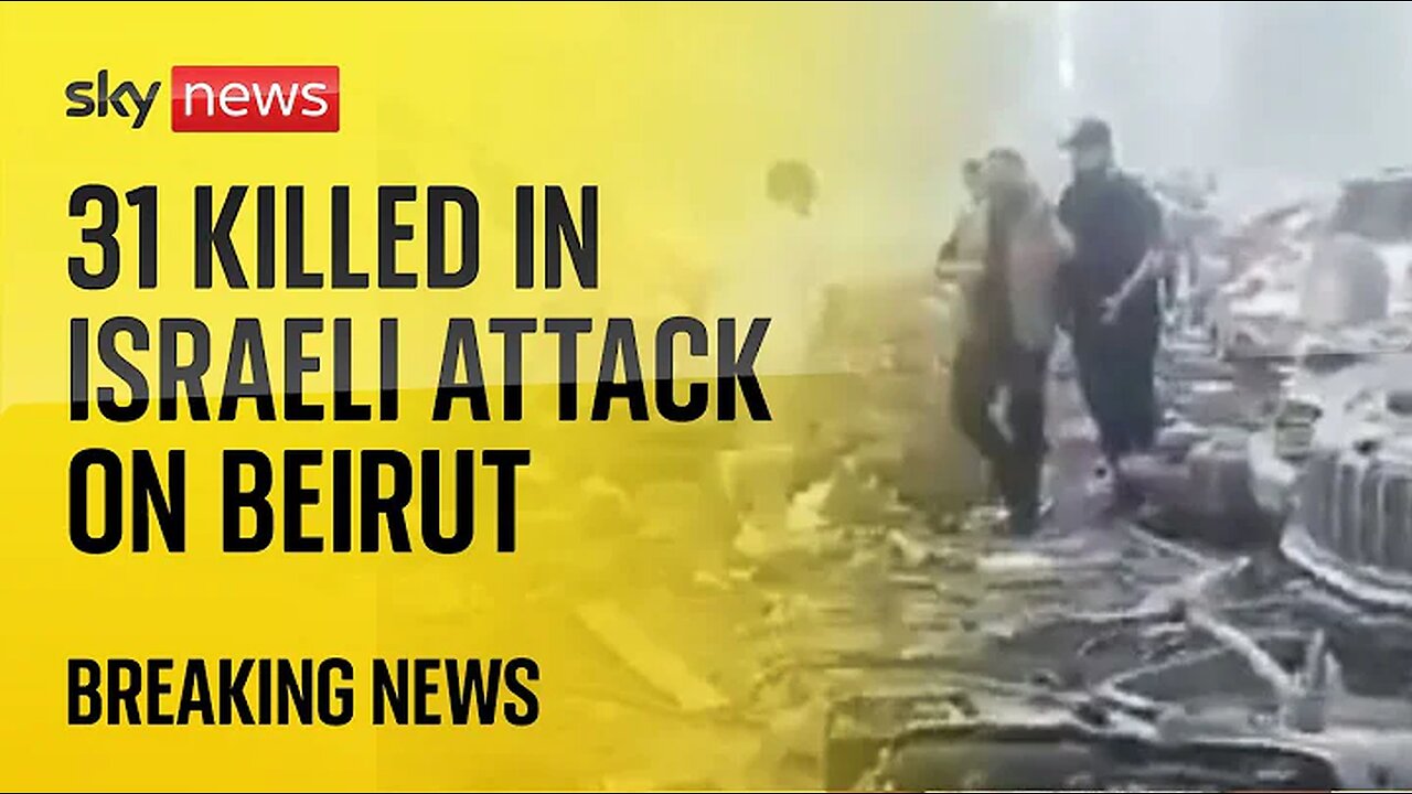 At least 31 people killed in Israeli attack on Beirut / Israel-Hezbollah conflict