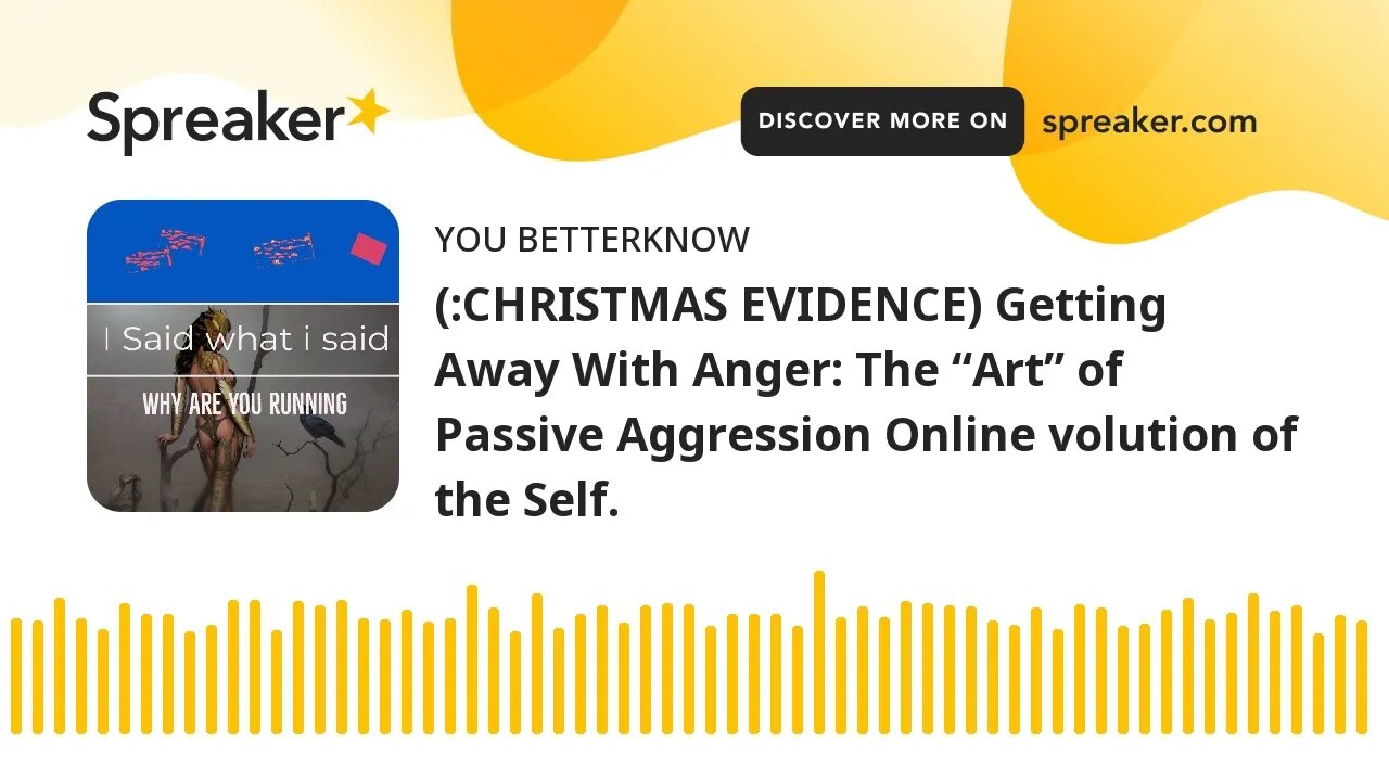 (:CHRISTMAS EVIDENCE) Getting Away With Anger: The “Art” of Passive Aggression Online volution of th