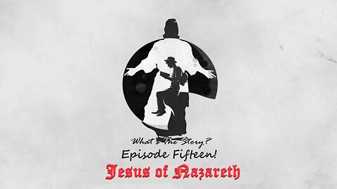 Jesus of Nazareth "What's the Story?" Easter Special!