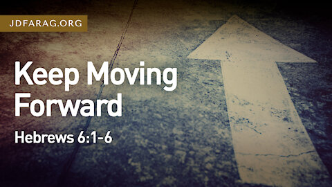 JD Farag - Hebrews 6.1 "Keep Moving Forward" [Dutch Subtitle Generated] 18-7-2021