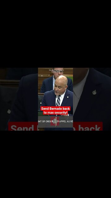 Liberals said NO to Conservative motion to send Paul Bernardo back to maximum security prison