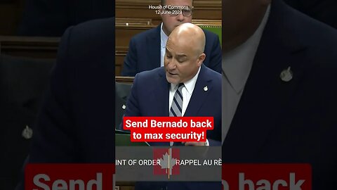 Liberals said NO to Conservative motion to send Paul Bernardo back to maximum security prison
