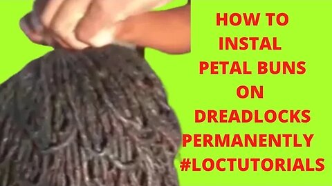 How to install Petal buns on locs permanently | #locsjourney #locs #locstutorials #petalbuns