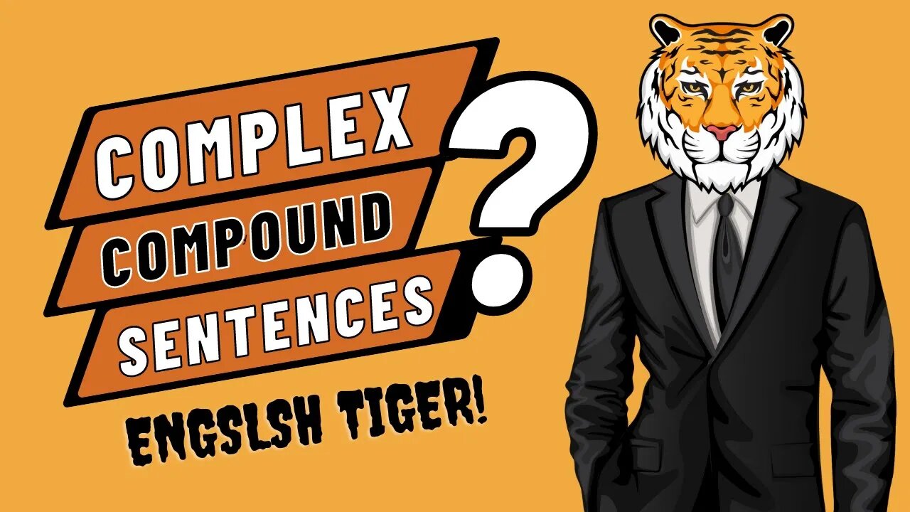 Free English Lesson: Complex and Compound sentences