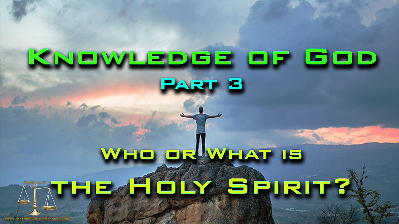 Knowledge god 3 - Who or What is the Holy Spirit?