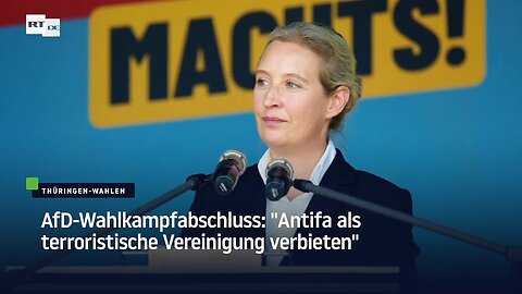 AfD-Wahlkampfabschluss: "Antifa als terroristische Vereinigung verbieten"