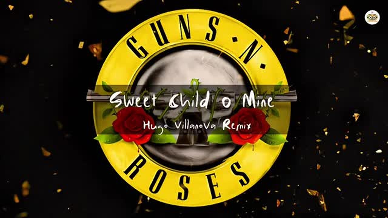 Guns & Roses - Sweet Child O Mine (Hugo Villanova Extended Remix)