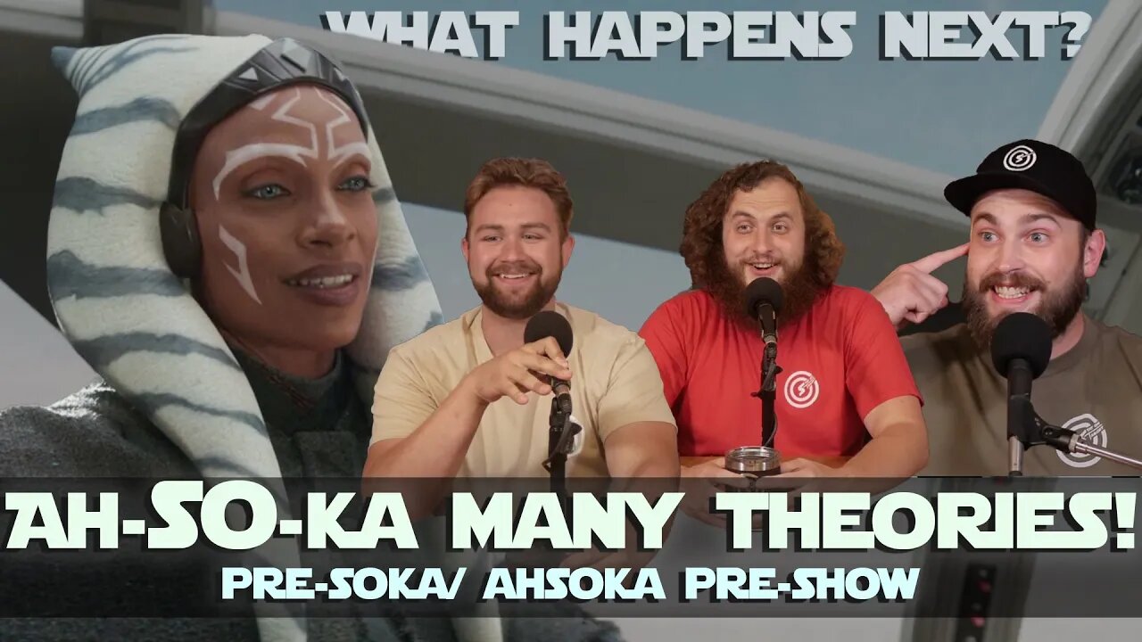 Ah-SO-ka Many Theories, What Will Happen Next? Pre-Soka / Ahsoka Pre-show #faithinFiloni #ahsoka