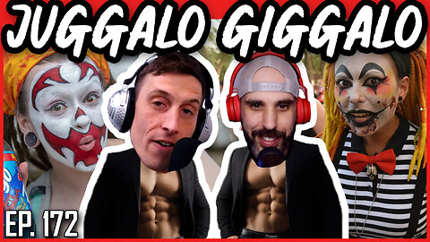 172 - Juggalo Giggalo