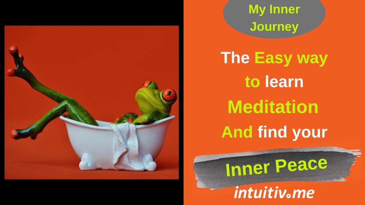 The Easy way to learn Meditation and Reaching Inner Peace