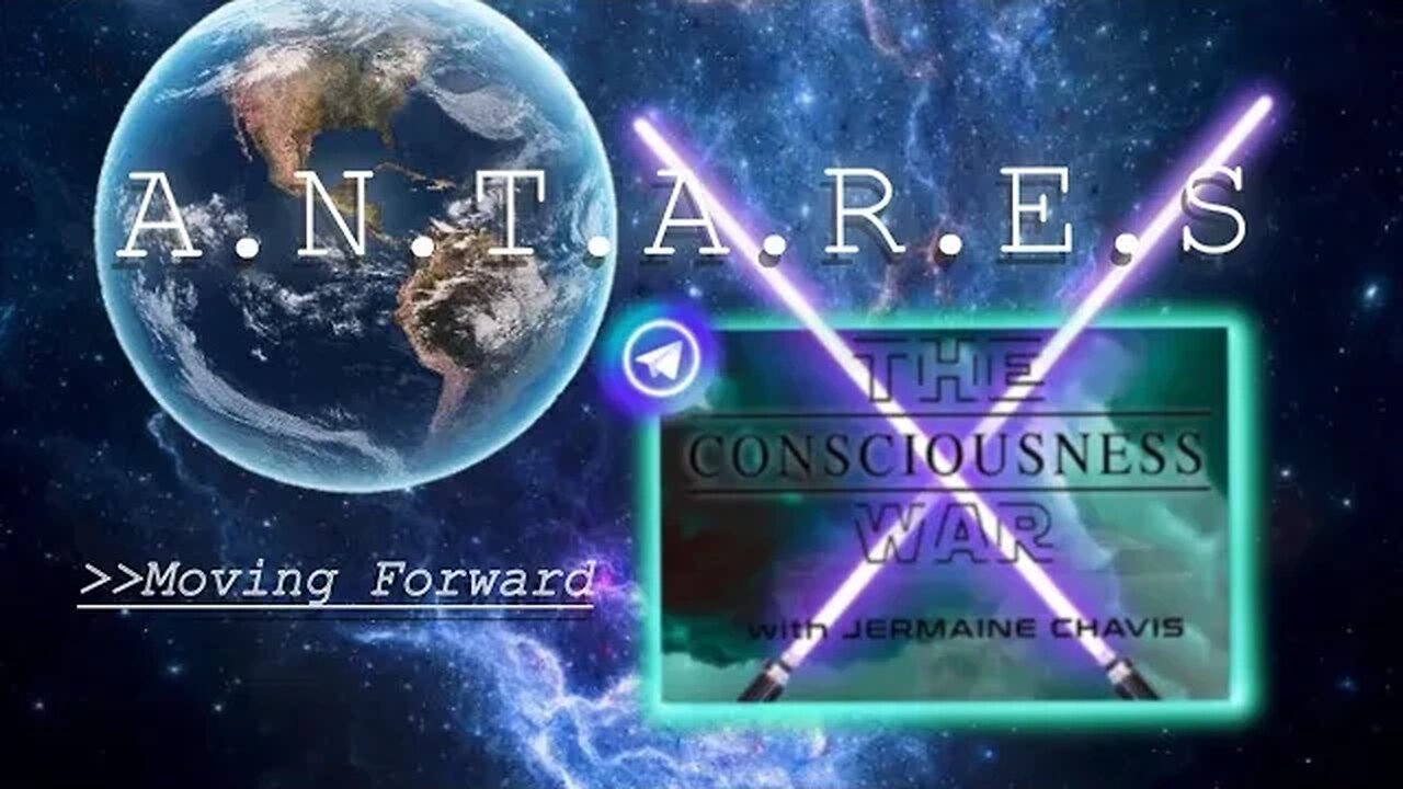 The Consciousness War - 12-16-22 : Moving Forward - A.N.T.A.R.E.S