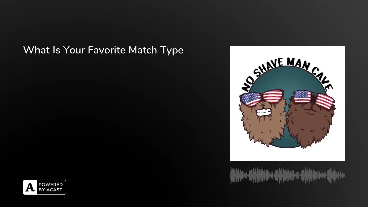 What Is Your Favorite Match Type