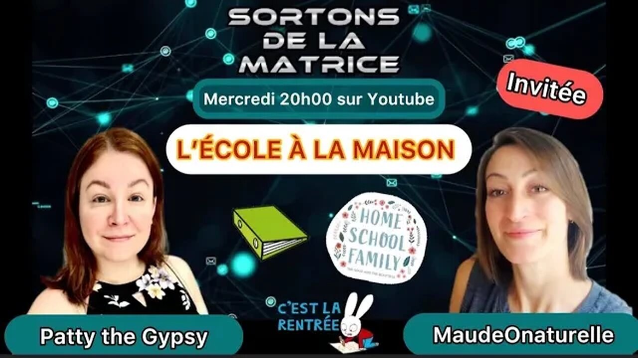 SORTONS DE LA MATRICE: Offrir l'école à la maison à ses enfants + invitée spéciale: MaudeOnaturelle