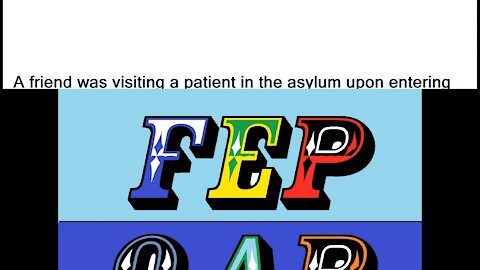 A friend was visiting a patient in the asylum.. [Quotes and Poems]